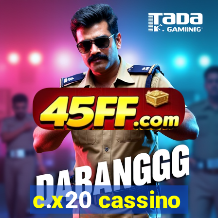 c.x20 cassino